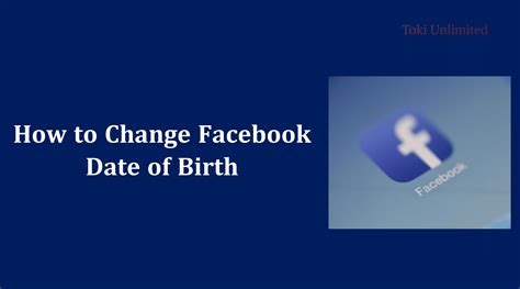 how to change date of birth on facebook app